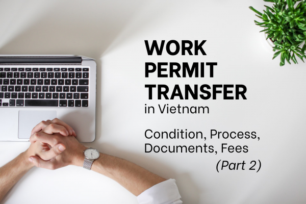 Work Permit Transfer in Vietnam | Chuyển Đổi Giấy Phép Lao Động